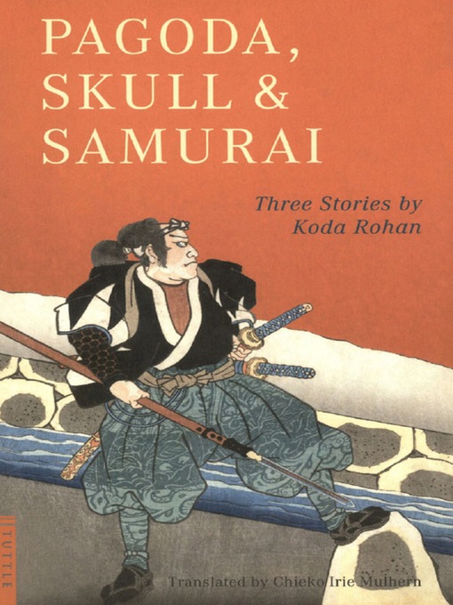 Title details for Pagoda, Skull & Samurai by Koda Rohan - Available